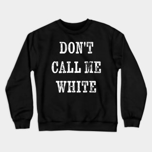 NOFX - dont call me white grunge Crewneck Sweatshirt